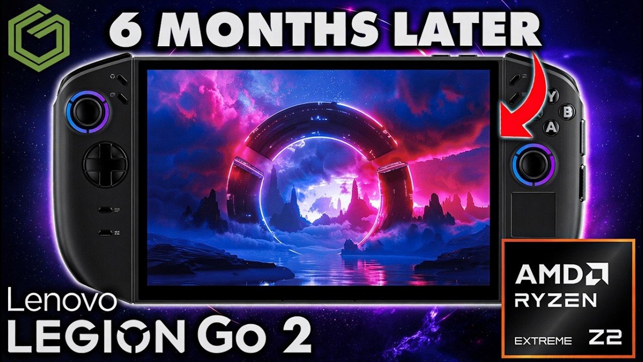 Legion Go 2 Z2 Extreme 6 months later